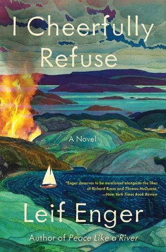 I Cheerfully Refuse Leif Enger 9780802165190