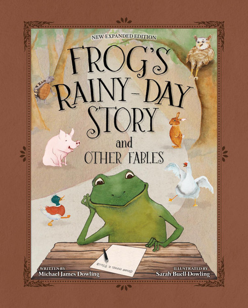 Frog's Rainy-Day Story and Other Fables by Michael James Dowling