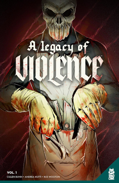 A Legacy Of Violence Vol. 1 by Cullen Bunn