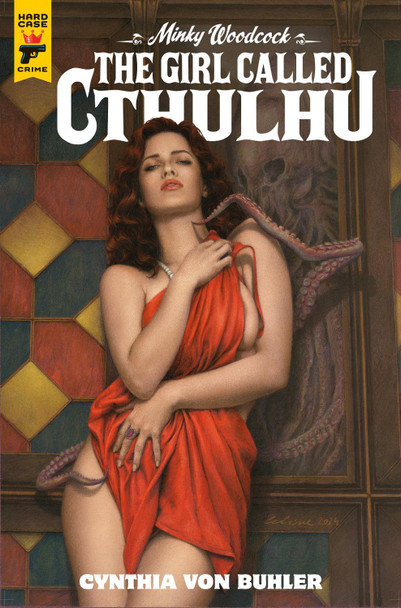 Minky Woodcock: The Girl Called Cthulhu by Cynthia von Buhler