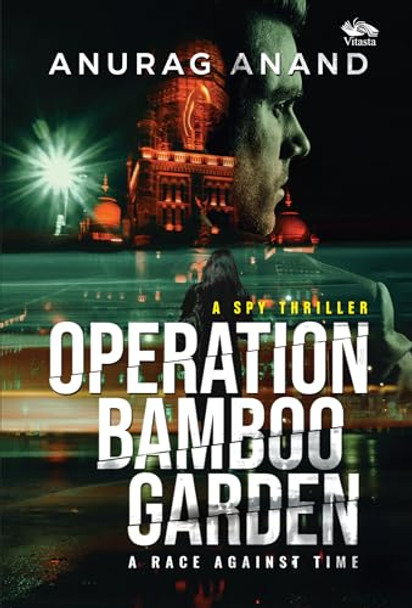 Operation Bamboo Garden by Anurag Anand