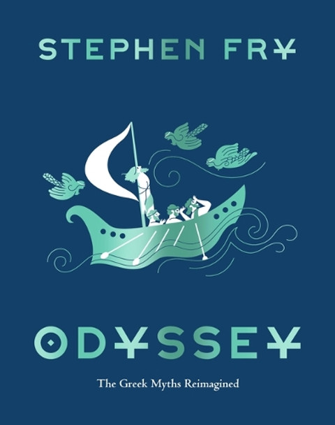 Odyssey: The Greek Myths Reimagined Stephen Fry 9781797213989