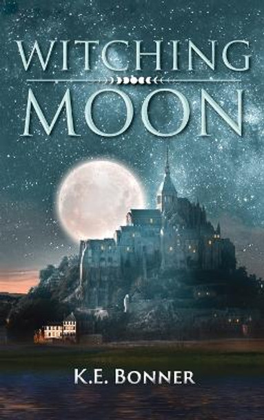 Witching Moon K E Bonner 9781958754139