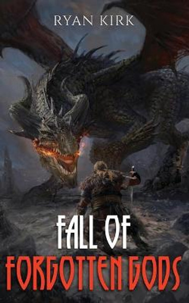 Fall of Forgotten Gods Ryan Kirk 9781953692283