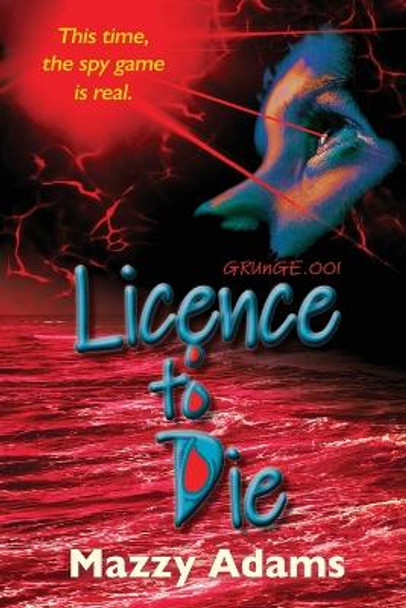Licence to Die by Mazzy Adams