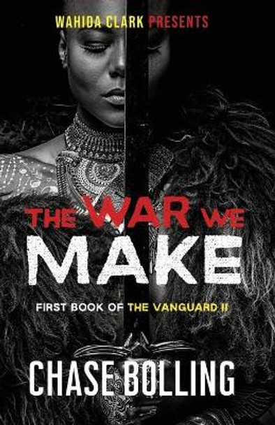 The War We Make Chase Bolling 9781954161009