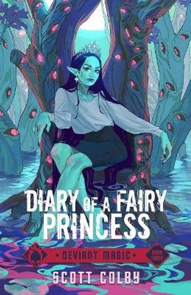 Diary of a Fairy Princess Scott Colby 9781954255029
