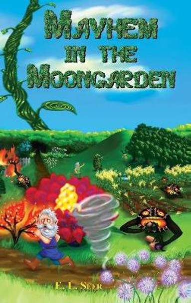 Mayhem in the Moongarden E L Seer 9781884573958