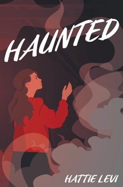 Haunted by Hattie Levi