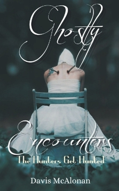 Ghostly Encounters by Davis McAlonan