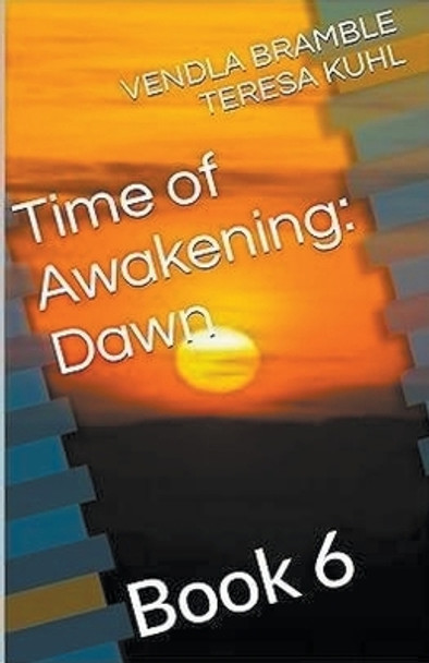 Time of Awakening: Dawn Vendla Bramble 9798223072560