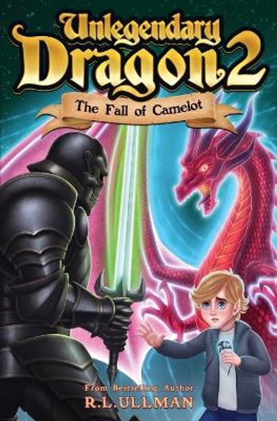 Unlegendary Dragon 2 by R L Ullman