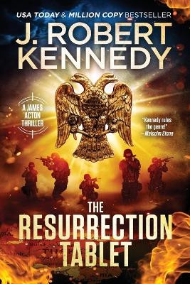 The Resurrection Tablet by J Robert Kennedy