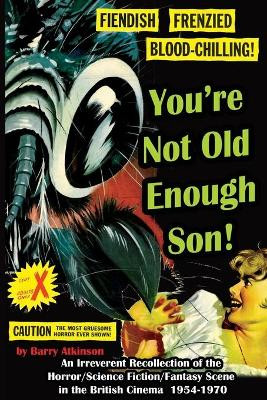You're Not Old Enough Son by Barry Atkinson