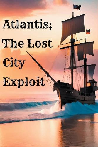 Atlantis; The Lost City Exploit by Hye Velene