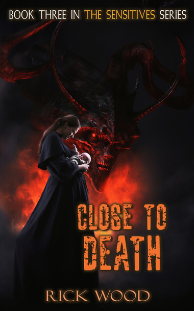 Close to Death Rick Wood 9781916705340
