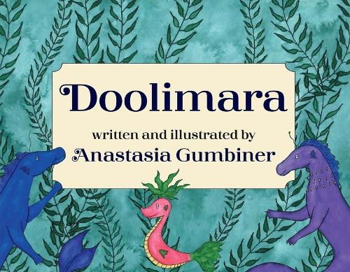 Doolimara by Anastasia Gumbiner