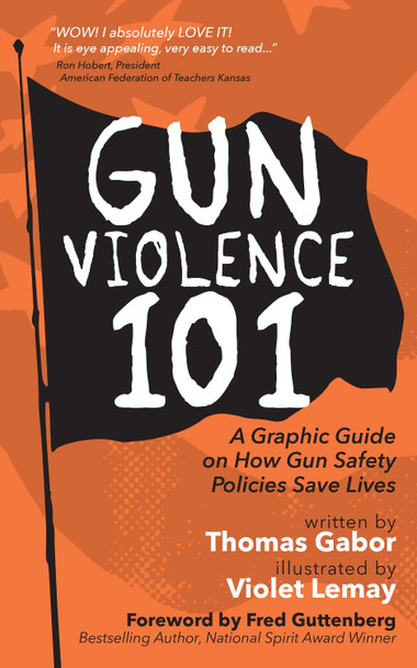 Gun Violence 101 by Tom Gabor