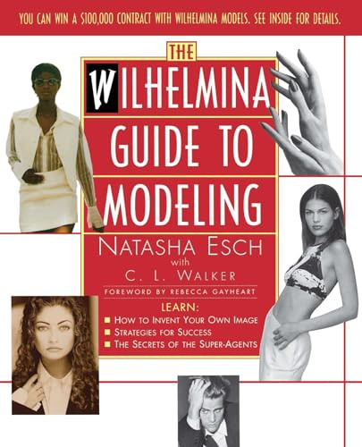 Wilhelmina Guide to Modeling by Natasha Esch
