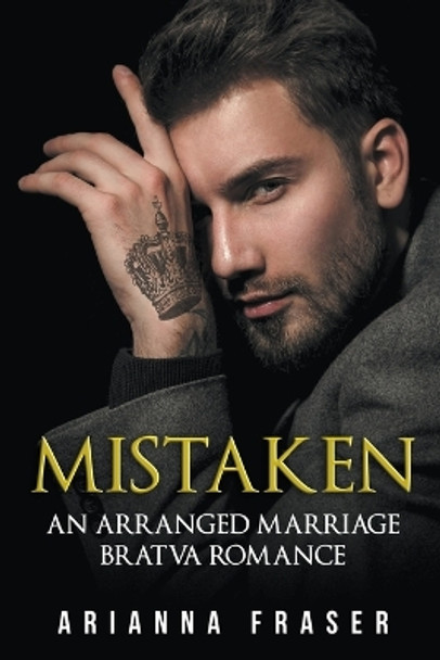 Mistaken - An Arranged Marriage Bratva Romance by Arianna Fraser