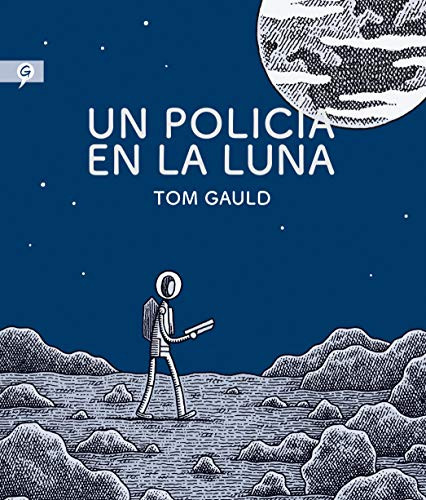 Un Policia en la Luna by Tom Gauld