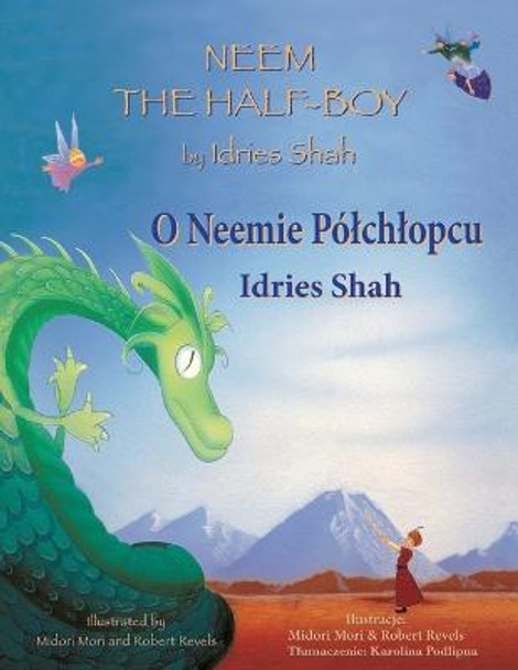 Neem the Half-Boy / O Neemie Polchlopcu: Bilingual English-Polish Edition / Wydanie dwuj&#281;zyczne angielsko-polskie Idries Shah 9781958289112