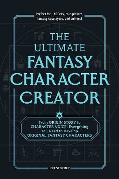 The Ultimate Fantasy Character Creator by Jeff Stormer