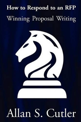 Winning Proposal Writing by Allan Cutler