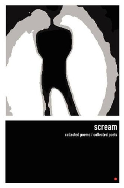 Scream by Collected Poets
