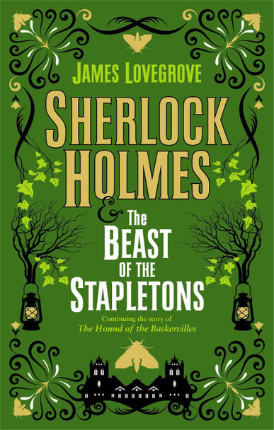 Sherlock Holmes and the Beast of the Stapletons James Lovegrove 9781789094695
