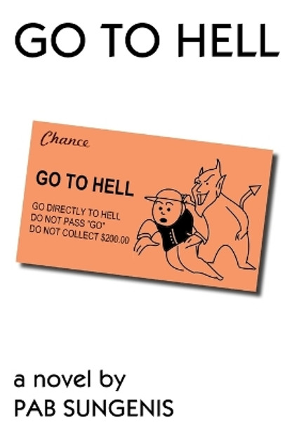 Go To Hell by Pab Sungenis