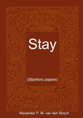 Stay.. by Alexander P.M. van den Bosch