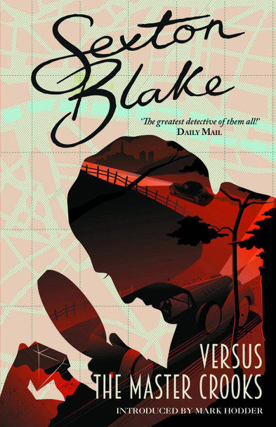 Sexton Blake versus the Master Crooks by Mark Hodder
