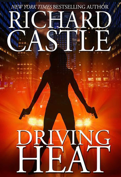 Driving Heat by Richard Castle
