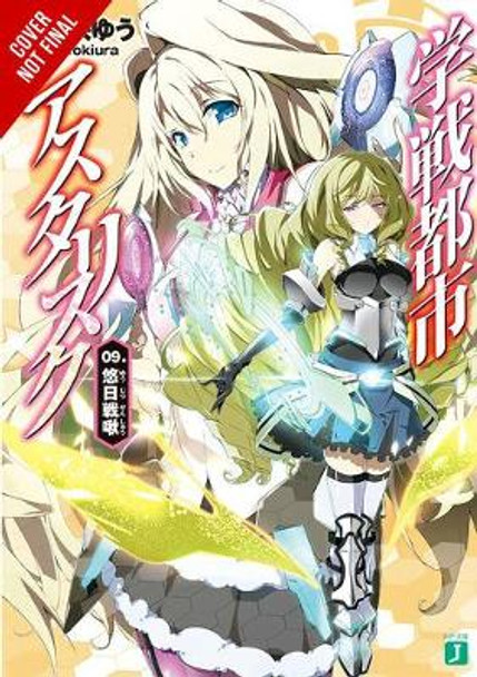 The Asterisk War, Vol. 9 (light novel) Yuu Miyazaki 9781975302801