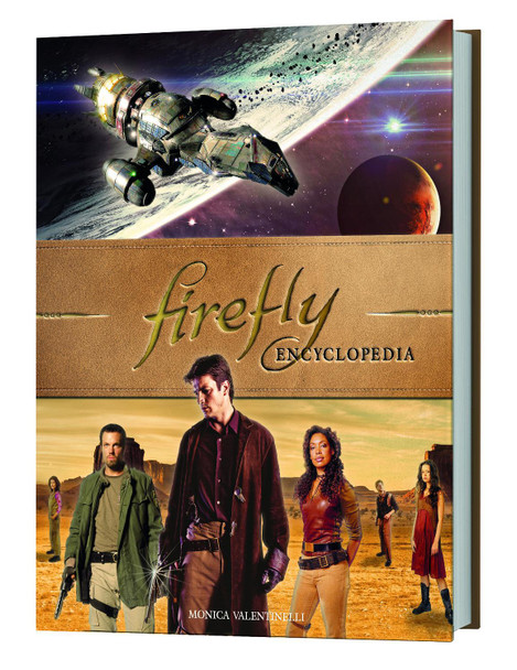 Firefly Encyclopedia by Monica Valentinelli