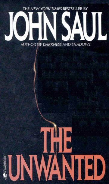 The Unwanted: A Novel John Saul 9780553266573 [USED COPY]