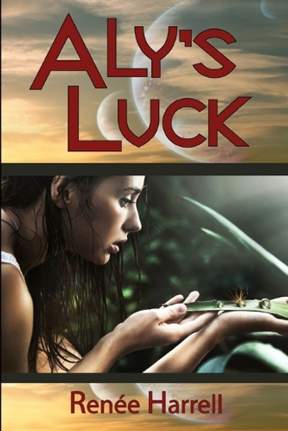 Aly's Luck by Ren E Harrell Aly's Luck by Ren E Harrell