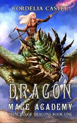 Dragon Mage Academy Cordelia Castel 9781791818586