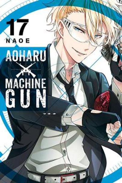 Aoharu X Machinegun, Vol. 17 Naoe 9781975308803