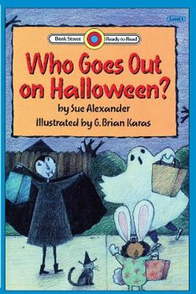 Who Goes Out on Halloween?: Level 1 Sue Alexander 9781876965471
