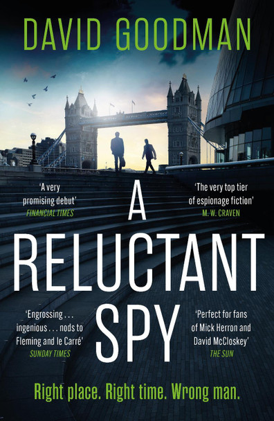 A Reluctant Spy: A gripping spy thriller debut David Goodman 9781035416028