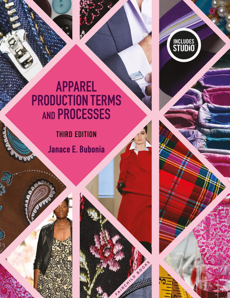 Apparel Production Terms and Processes Janace E. Bubonia 9781501393945