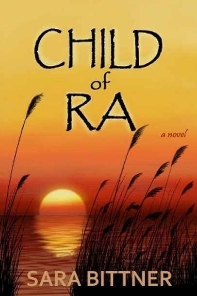 Child of Ra by Sara Bittner
