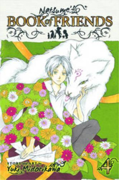 Natsume's Book of Friends, Vol. 4: Volume 4 Yuki Midorikawa 9781421532462