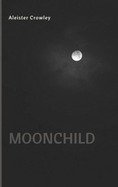 Moonchild Aleister Crowley 9781387710027