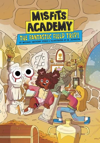 The Fantastic Field Trip! Michael Anthony Steele 9781669082439