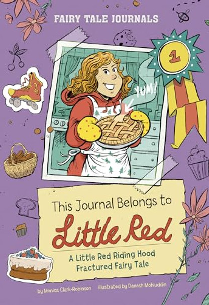 This Journal Belongs to Little Red: A Little Red Riding Hood Fractured Fairy Tale Monica Clark-Robinson 9780756587796