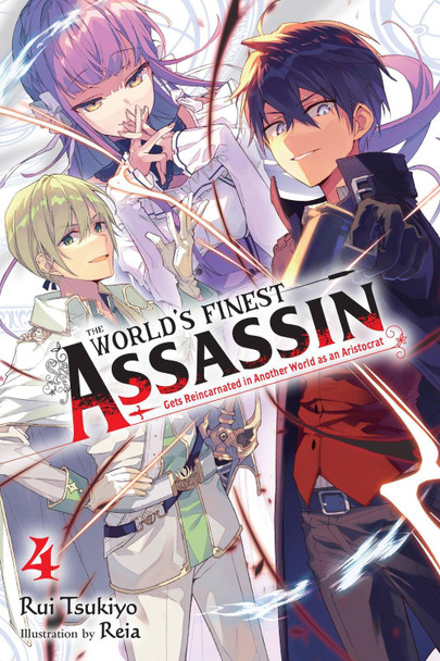 The World's Finest Assassin Gets Reincarnated in Another World as an Aristocrat, Vol. 4 LN by Rui Tsukiyo The World's Finest Assassin Gets Reincarnated in Another World as an Aristocrat, Vol. 4 LN by Rui Tsukiyo
