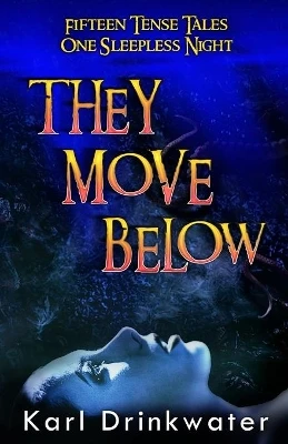They Move Below by Karl Drinkwater